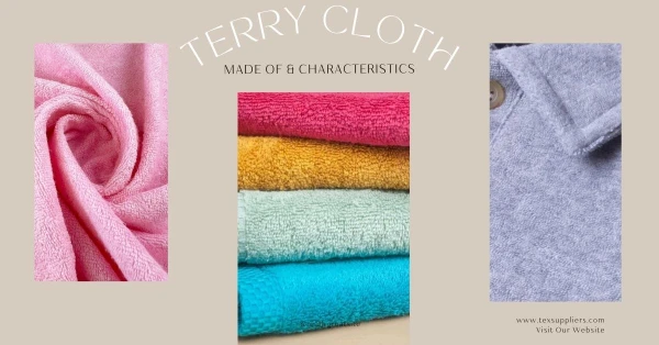 Terry Cloth: Made of & Characteristics